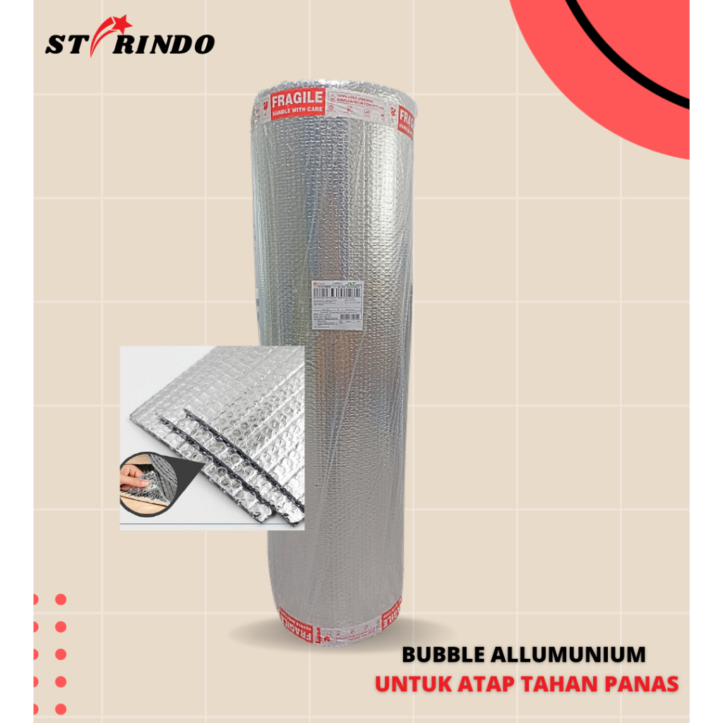 ALUMINIUM BUBBLE FOIL ANTI PANAS / INSULASI ATAP / PEREDAM PANAS ATAP AGAR TIDAK PANAS