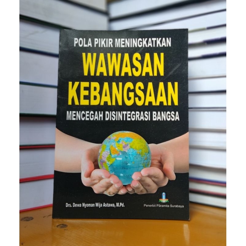

Buku pola pikir meningkatkan wawasan kebangsaan mencegah disintegrasi bangsa