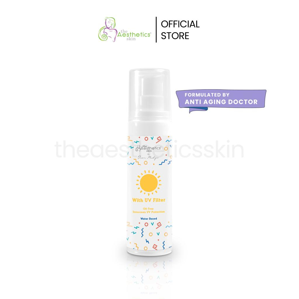 The Aesthetics Skin X Dion Mulya Oil Free Sunscreen UV Protection