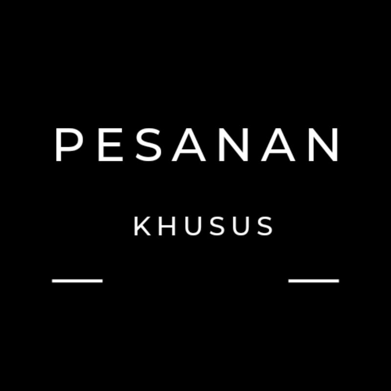 Pesanan Khusus (Reseller dan Grosir)