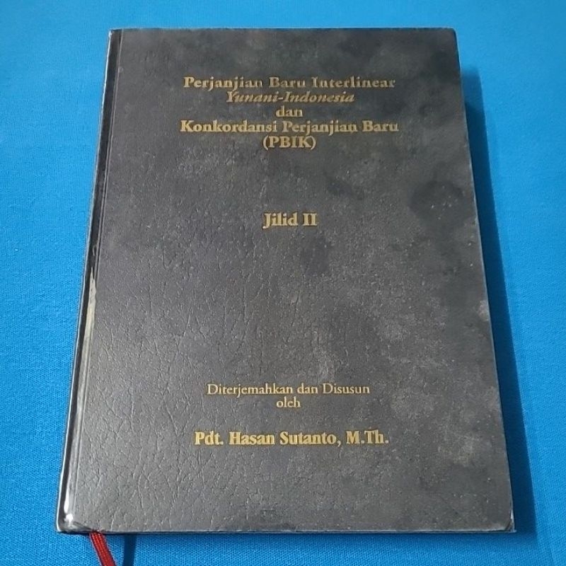 Perjanjian Baru Interlinear Yunani-Indonesia dan Konkordansi Perjanjian Baru (PBIK) Jilid II