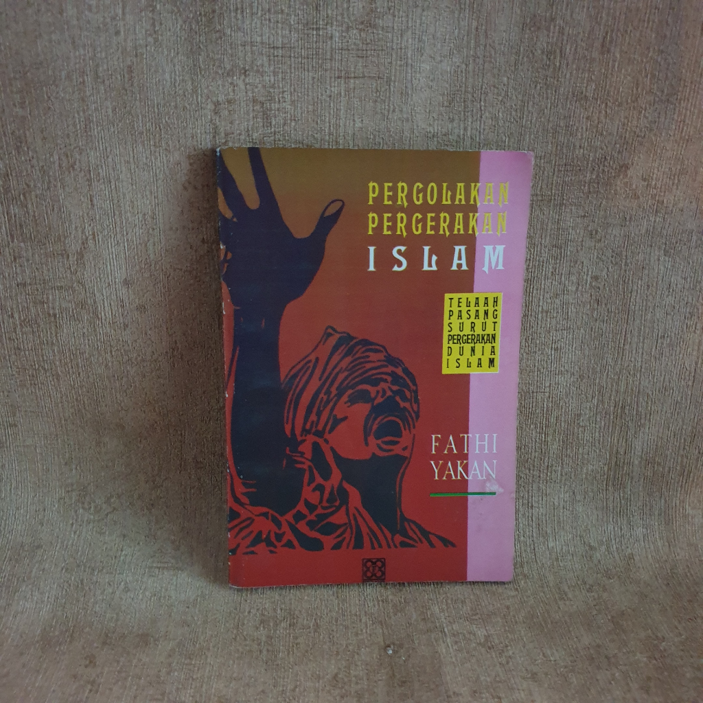 Buku Pergolakan Pergerakan Islam - Fathi Yakan - Original