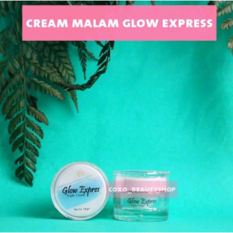GLOW EXPRESS CREAM MALAM