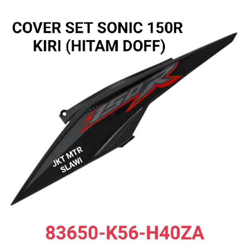 83650-K56-H40ZA Cover Set L Sonic 150R Cover Body Kiri  Hitam Doff Asli Honda Ori Honda HGP Honda AHM