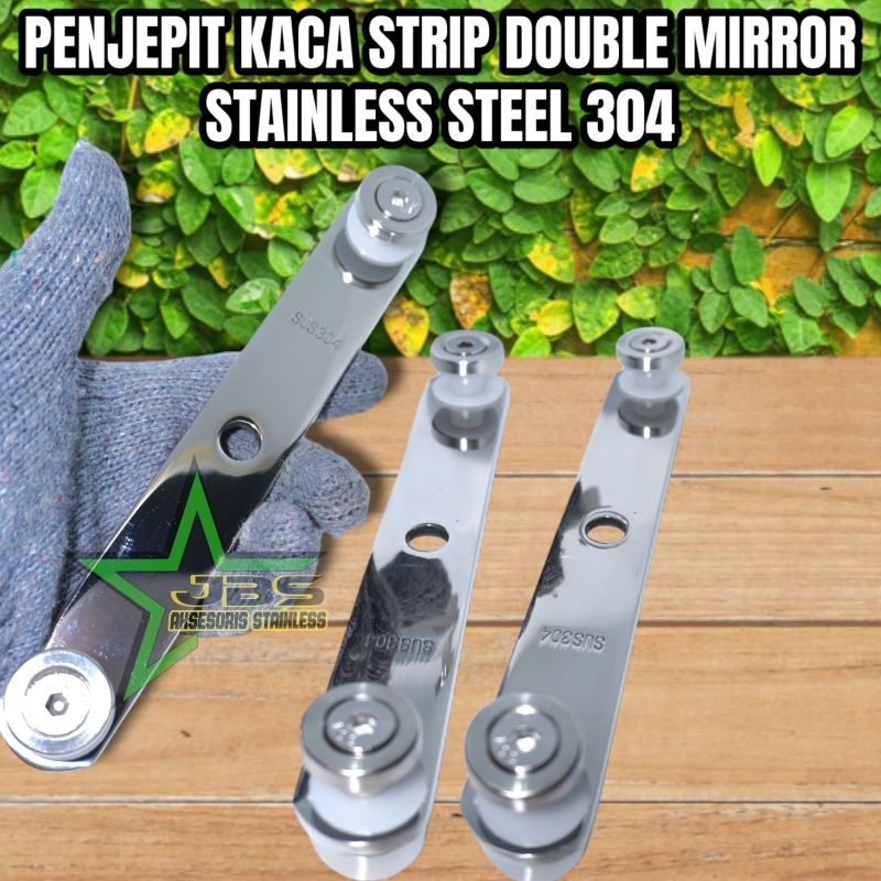 PENJEPIT KACA STRIP DOUBLE MIRROR SS 304