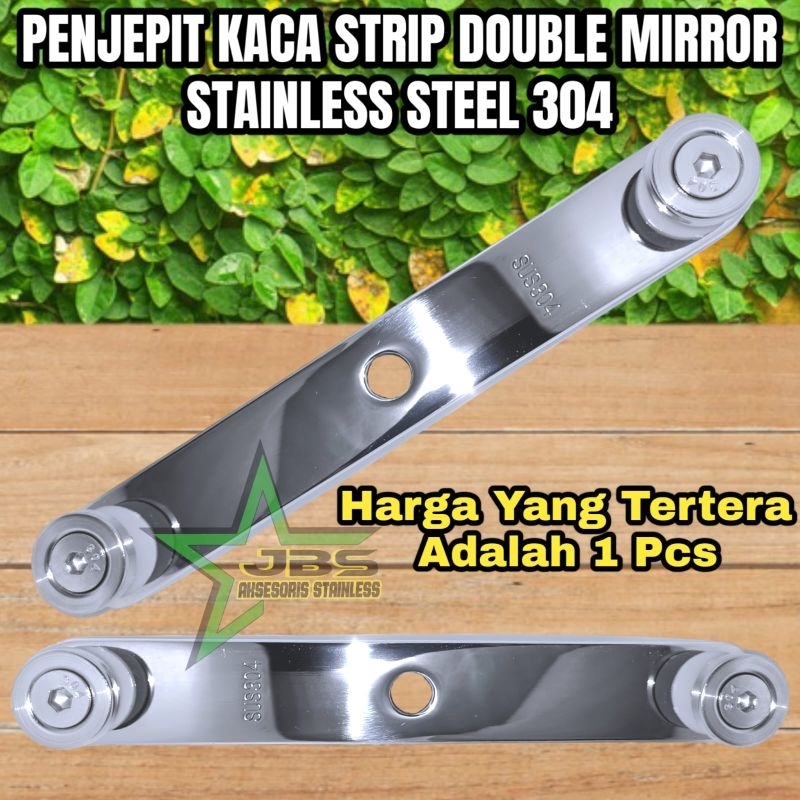 PENJEPIT KACA STRIP DOUBLE MIRROR SS 304