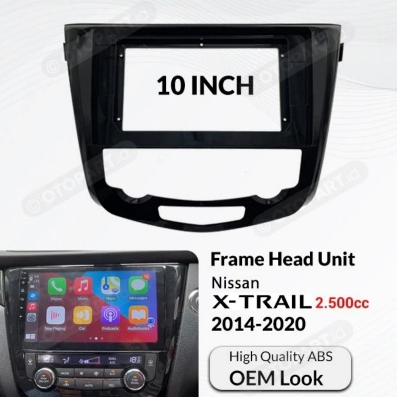 Frame XTrail 10 inch Head Unit Android XTrail 2500cc / 2000cc