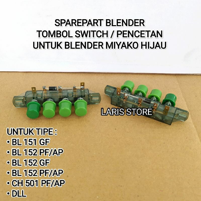 SWITCH TOMBOL / PENCETAN UNTUK MESIN BLENDER MIYAKO HIJAU BL 151 GF / BL 151 PF/AP / BL 152 GF / BL 152 PF/AP / CH 501 PF/AP