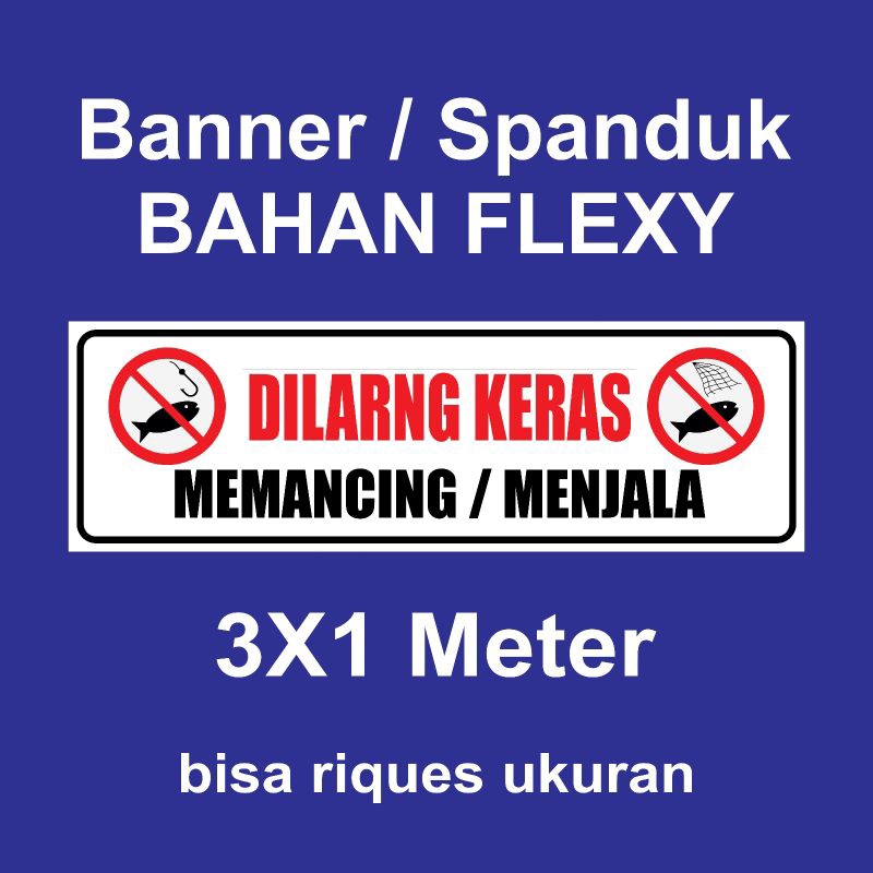 spanduk atau banner dilarang keras memancing / menjala