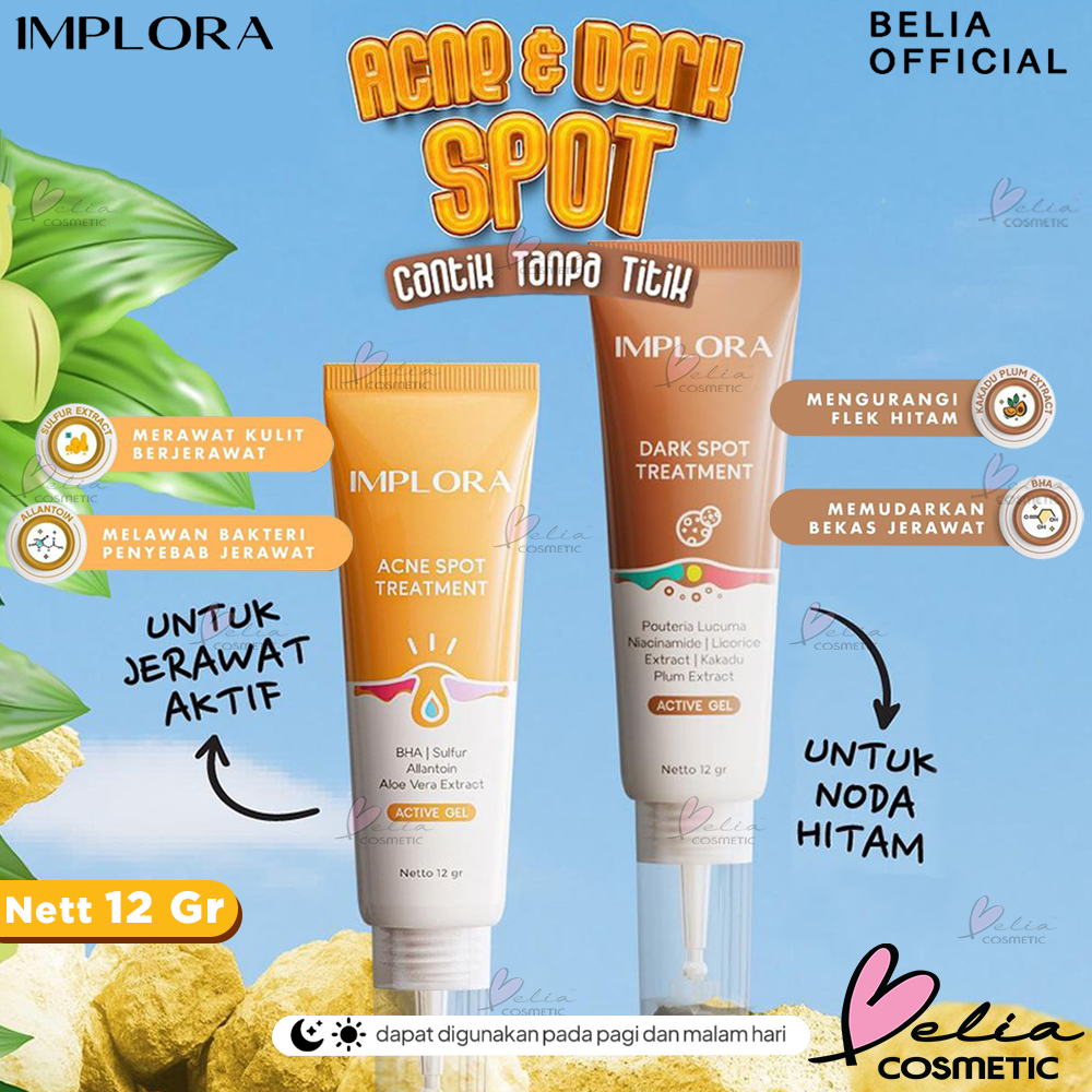 ❤ BELIA ❤ IMPLORA Active Gel Series | Dark Spot Treatment | Acne Spot Treatment | Perawatan Wajah Berjerawat | Perawatan Flek Hitam dan Bekas Jerawat