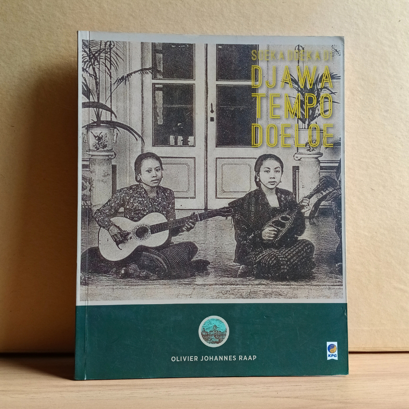 Soeka Doeka Djawa Tempo Doeloe - Olivier Johannes Raaf