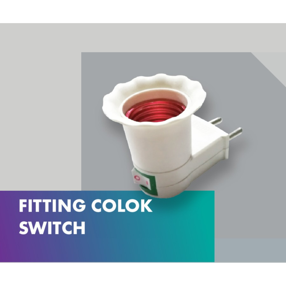 Fitting Colok / Fitting Colok Saklar On Off / Fitting Lampu Tidur SNI