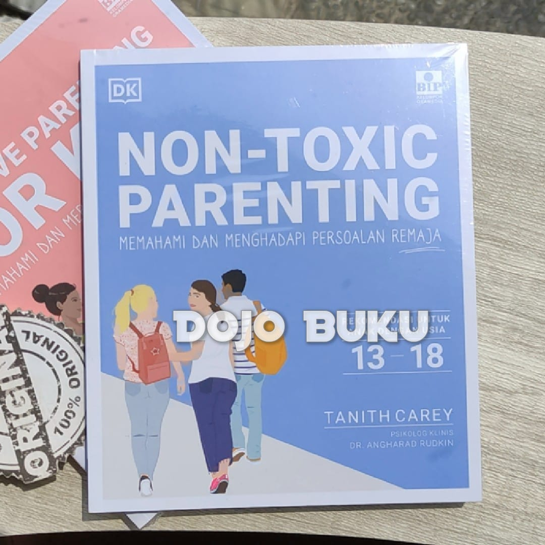 Buku Non-Toxic Parenting: Memahami dan Menghadapi Persoalan Remaja by Dk Publishing