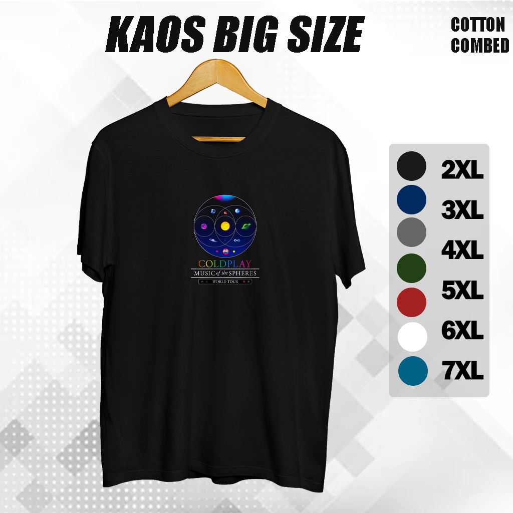 Baju Kaos Coldplay Original Big size Oversize Jumbo Ukuran XXXL XXXXL 3XL 4XL 5XL