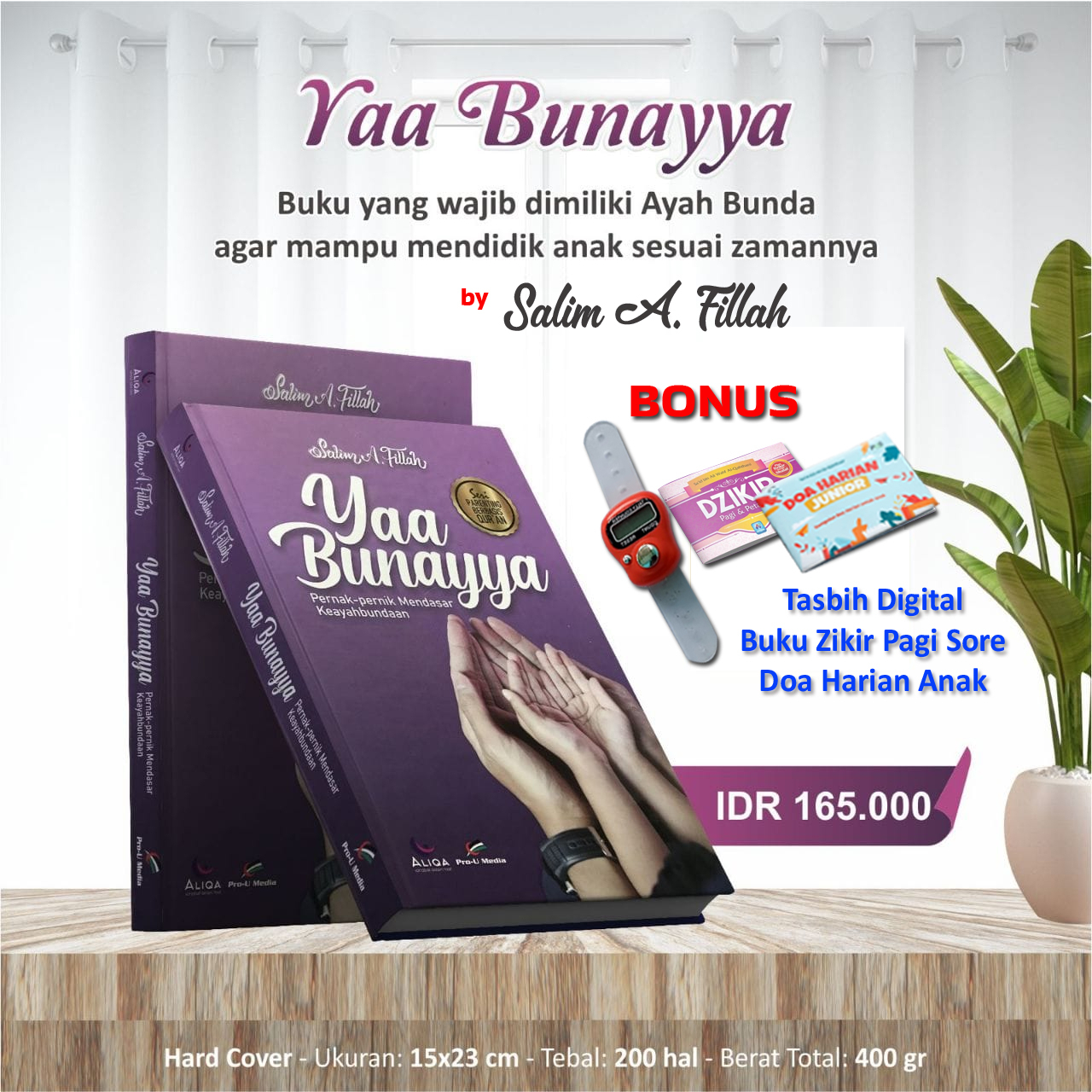 Buku Yaa Bunayya : Pernak Pernik Mendasar Keayahbundaan by Ust. Salim A. Fillah I Bonus Tasbih digital dan Almatsurat I Ori 100%