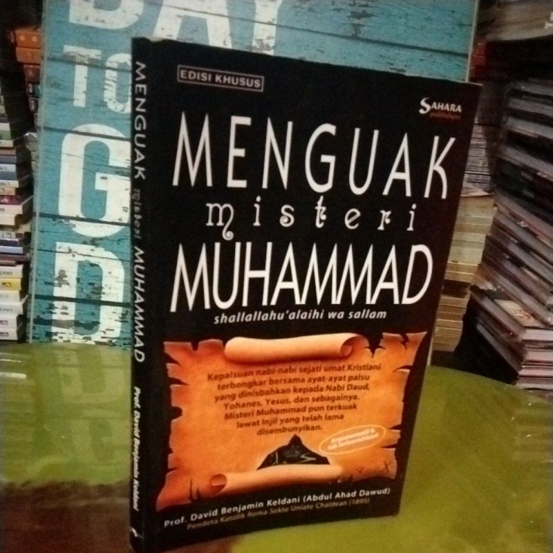 MENGUAK MISTERI MUHAMMAD - PROF DAVID BENJAMIN KELDANI