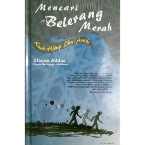 Mencari Belerang Merah Kisah Hidup Ibn Arabi - Claude Addas - NR