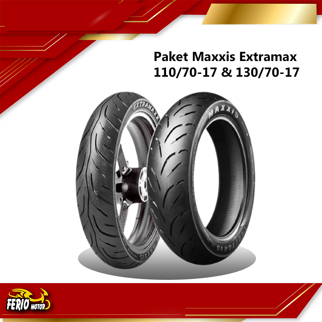 Paket Ban Maxxis Extramaxx 6234 ukuran 110/70-17 &amp; 130/70-17 Ban Tubeless Motor