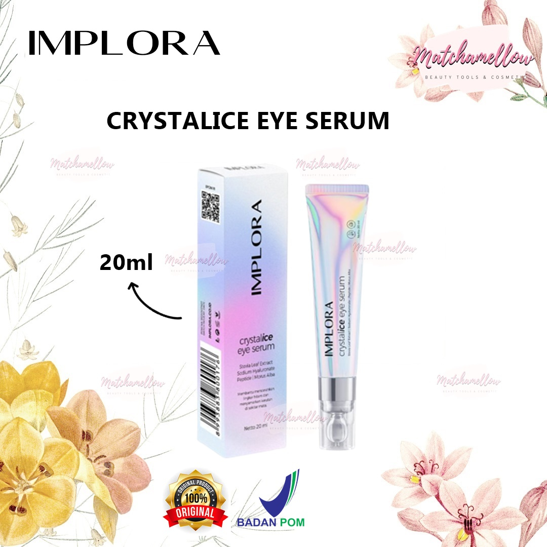 ❄️MATCHA❄️ IMPLORA CRYSTALICE EYE SERUM - SERUM MATA BPOM ORIGINAL