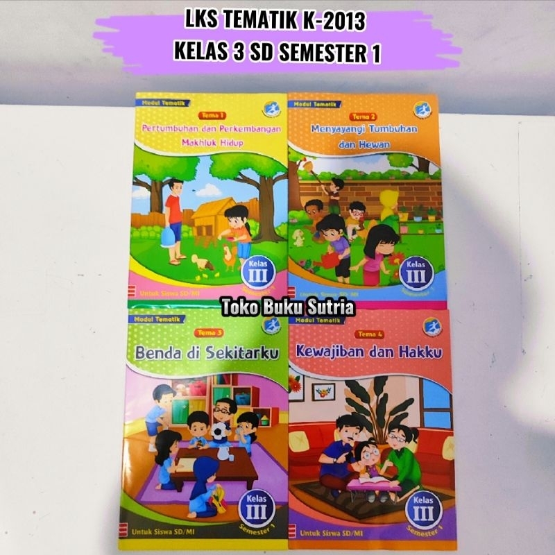 1 SET LKS TEMATIK (ISI 4 ~ Tema 1-4) KELAS 3 SD K-2013 SEMESTER 1