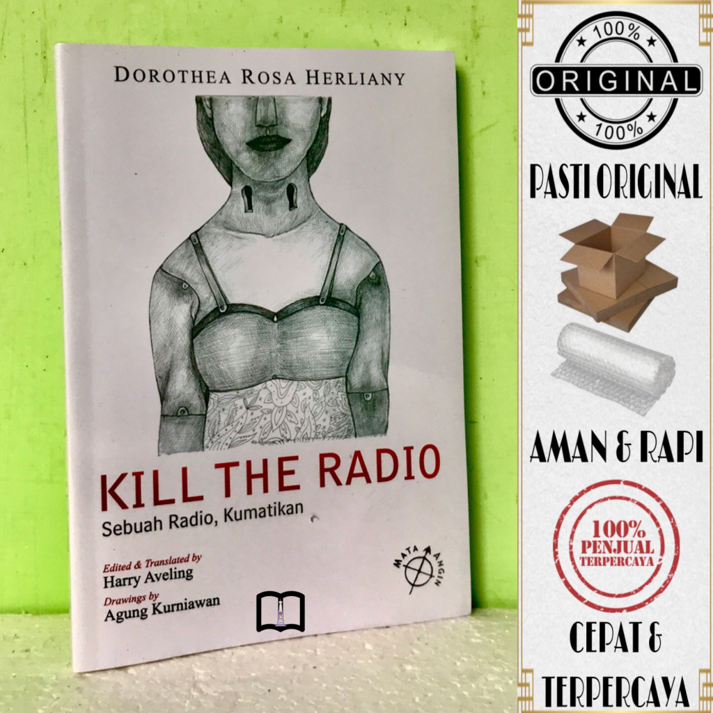 Buku Kill The Radio - Sebuah Radio, Kumatikan - Dorothea Rosa Herliany