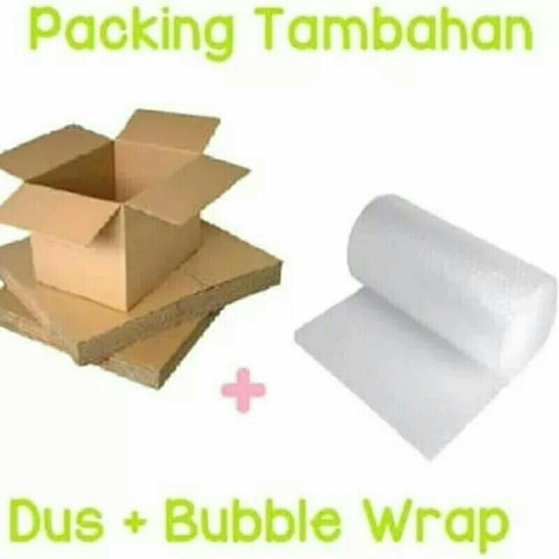 

Bubble warp + dus, tambahan packing agar lebih aman sampai ke tujuan