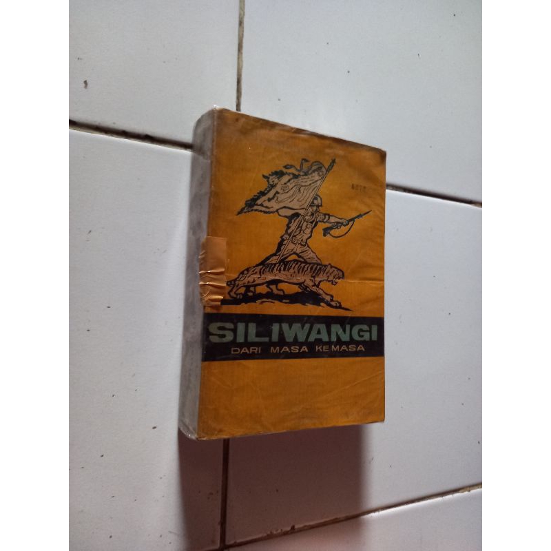 Siliwangi dari masa ke masa - Sedjarah militer kodam Vl siliwangi