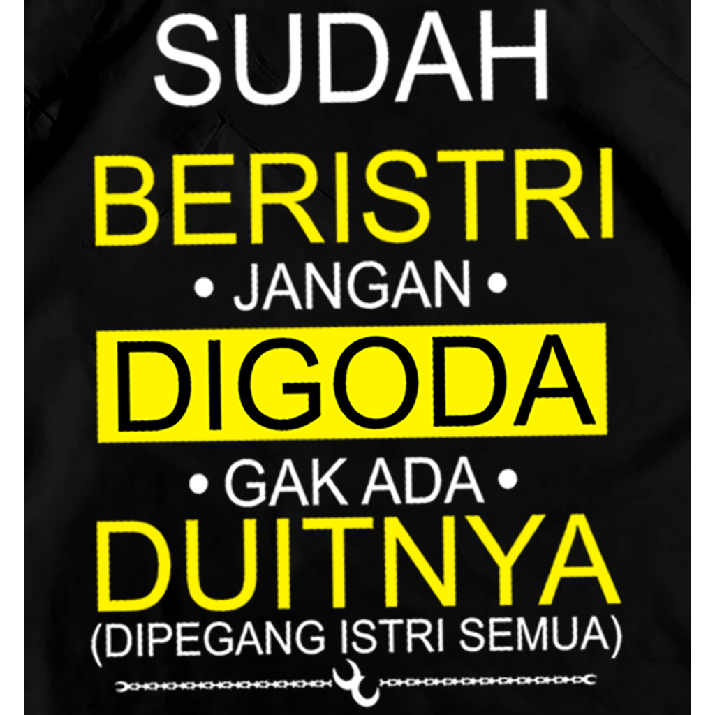 Kaos Sudah beristri jangan digoda 24s