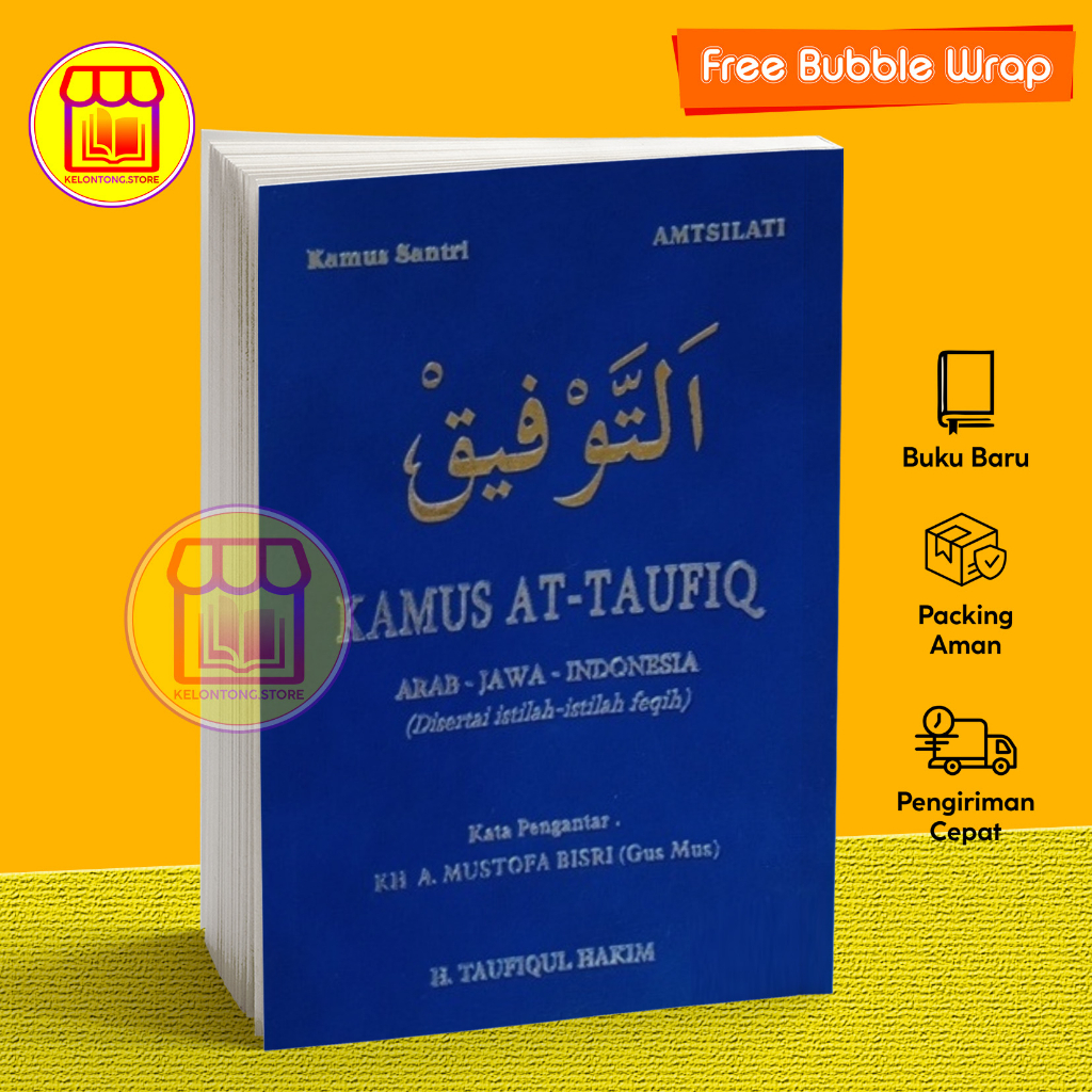 Kamus At-Taufiq Attaufiq Taufik Amtsilati Attaufik Arab Jawa Indonesia Kamus Santri - H. Taufiqul Ha