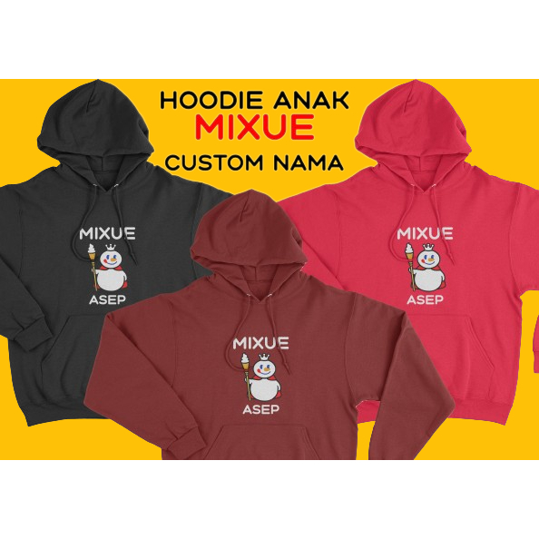 HOODIE MIXUE ANAK GRATIS CUSTOM BORDIR DAN SABLON NAMA USIA 1-12 TH POSISI TENGAH TERMURAH