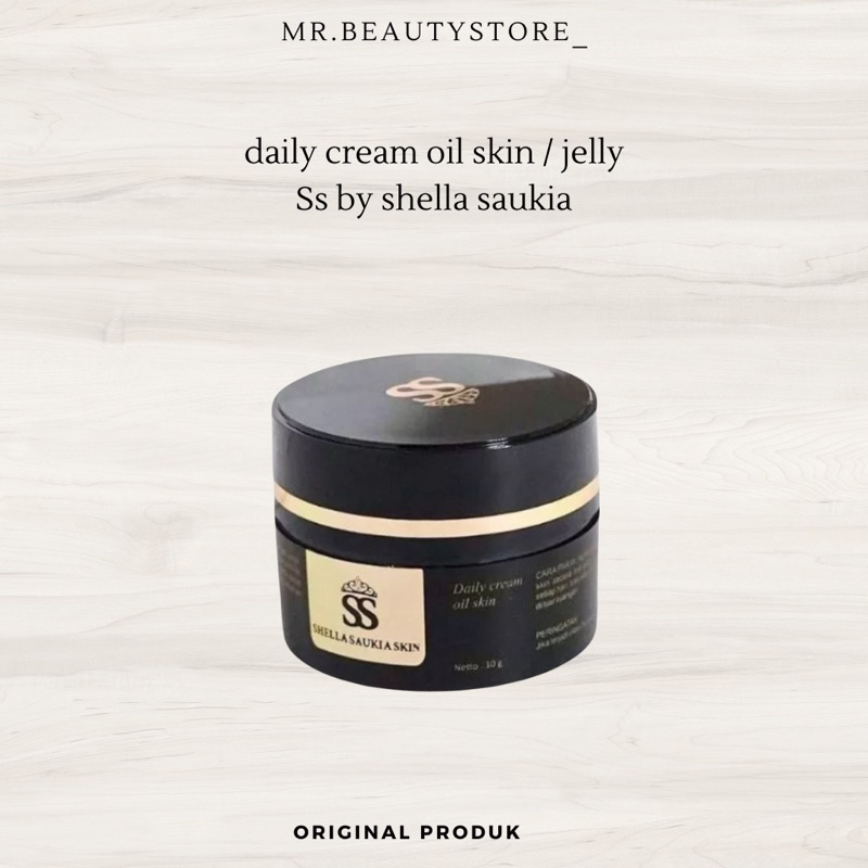 [ MR.BEAUTYSTORE ] DAILY CREAM OIL SKIN  SS SKIN / JELLY AJAIB SS SKIN BY SHELLA SAUKIA