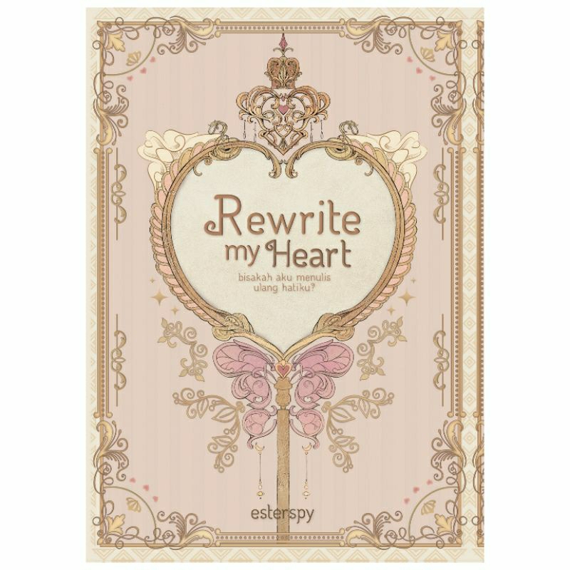 Novel Rewrite My Heart - Esterspy // 100% Original