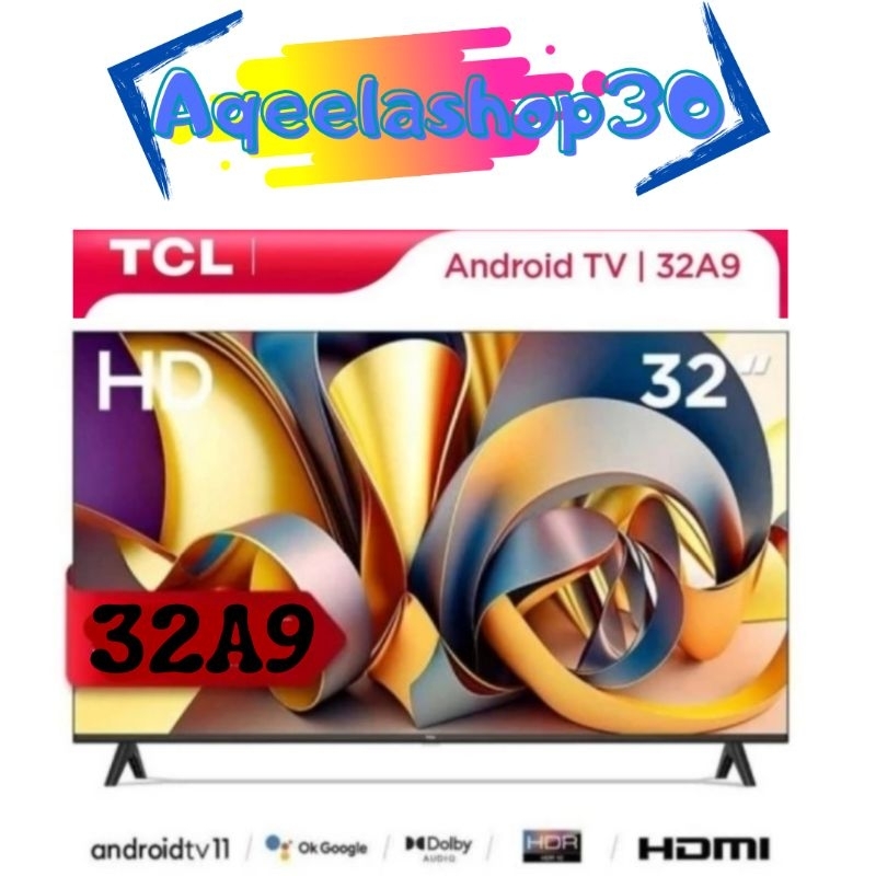 TCL 32A9  SMART ANDROID TV 32 INCH DOLBY AUDIO HD TV