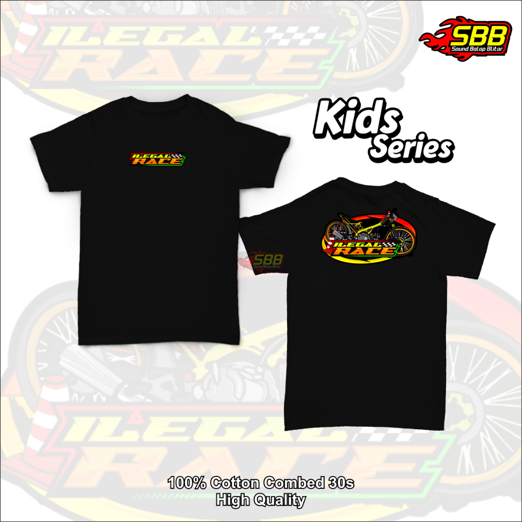 Kaos Racing Anak Ilegal Race Motor Drag - Baju Distro Anak Laki Laki Usia 0-10 Tahun Soundbalapblitar