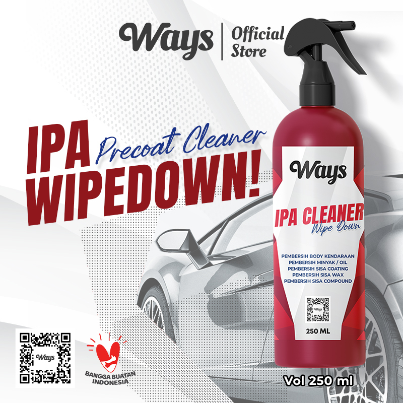 WAYS IPA Cleaner Pembersih Coating / Pembersih Compound Poles Wax / Ipa Wipe Down Precoat Cleaner
