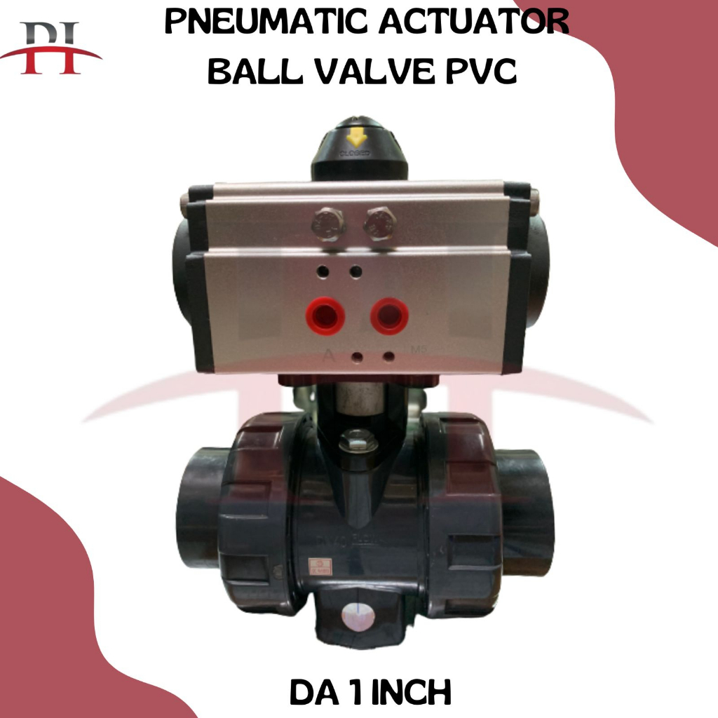 Pneumatic Actuator PVC ball valve DA 1 inchi