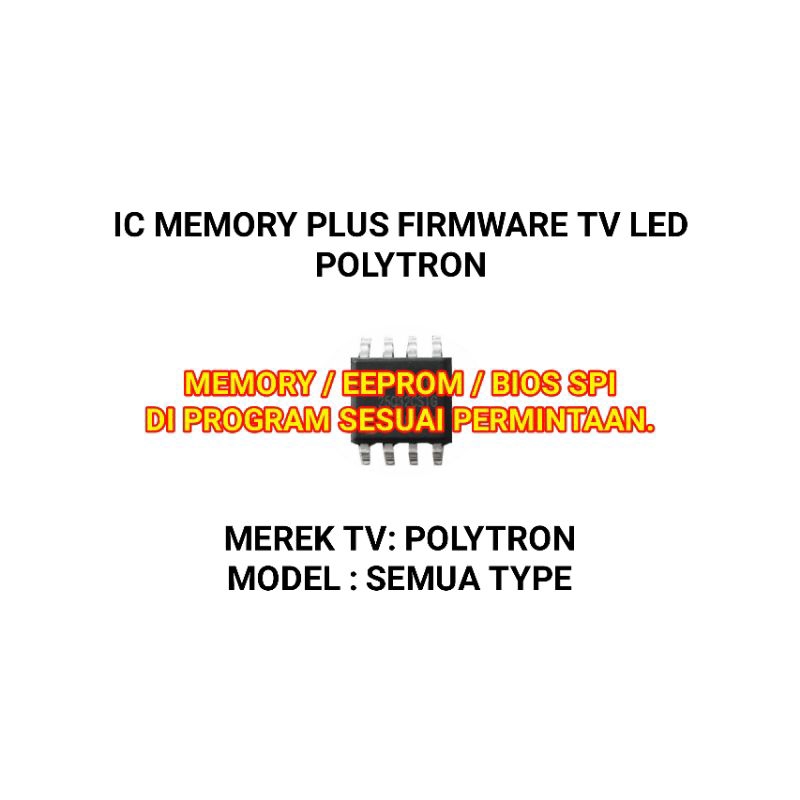 IC Eeprom IC Memory plus Firmware TV OLED LED Polytron di program sesuai permintaan