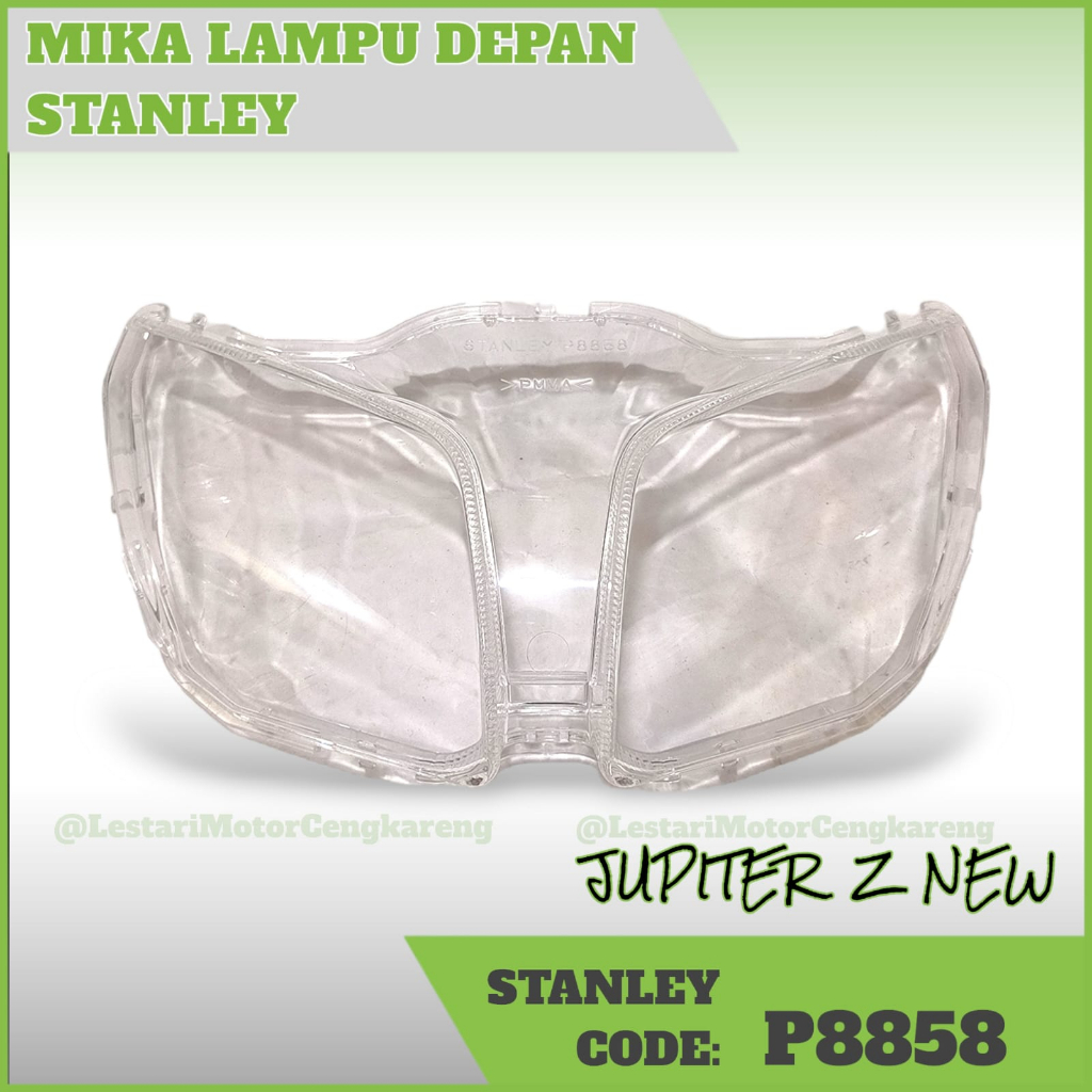 MIKA KACA LAMPU DEPAN JUPITER ZX ZR ROBOT 2009 2012 ORI STANLEY P8858