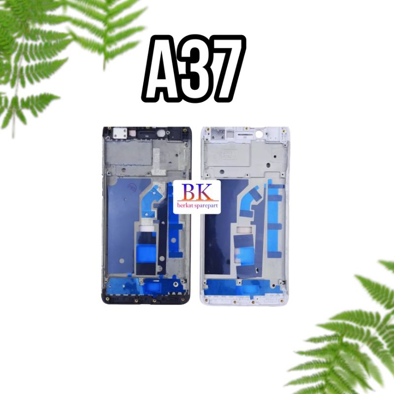 TULANGAN / FRAME / MIDLLE OPPO A37