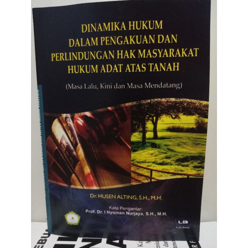 dinamika hukum dalam pengakuan dan perlindungan hak masyarakat hukum adat di atas tanah (masa lalu,k