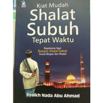 

Buku Kiat Mudah Shalat Subuh Tepat Waktu