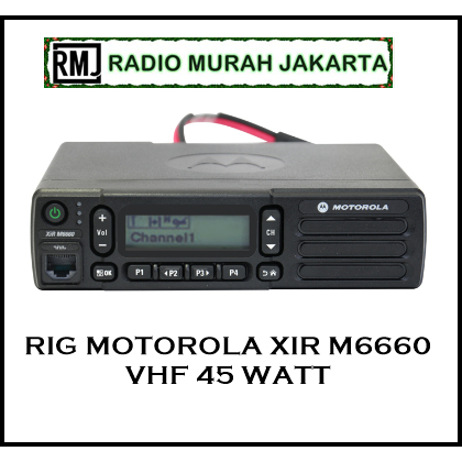 RADIO RIG MOTOROLA XIR M6660 M 6660 VHF 45 WATT ORIGINAL GARANSI RESMI XIR M6660 VHF
