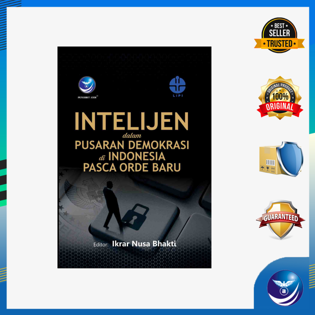 Intelijen dalam Pusaran Demokrasi di Indonesia Pasca Orde Baru - Ikrar Nusa Bhakti