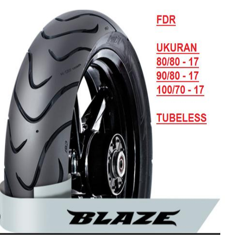 Ban Luar Motor FDR 80/80 - 90/80  - 100/70 ring 17 BLAZE series TUBELESS SOFT COMPOUND - Setara  - 275  - 300 - 325 x 17 Racing BLAZE RACING  - ORI