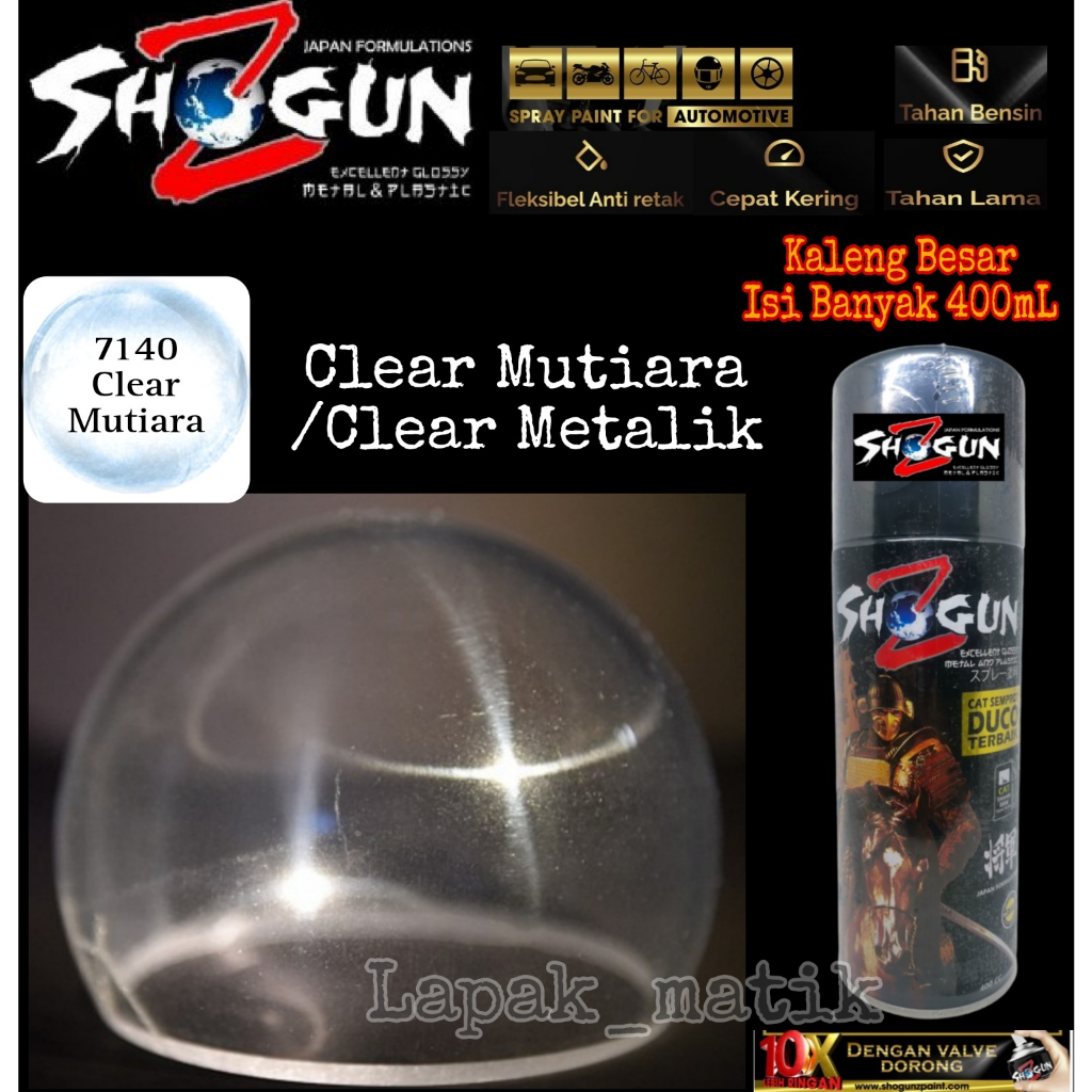 Pilok SHOGUN Z VERNIS CLEAR MUTIARA 7140 CLEAR METALIK 400ML