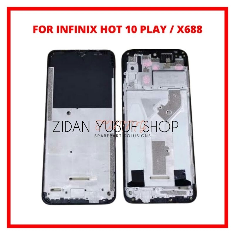 FRAME BAZEL BEZZEL TULANG TATAKAN LCD INFINIX HOT 10 PLAY / X688