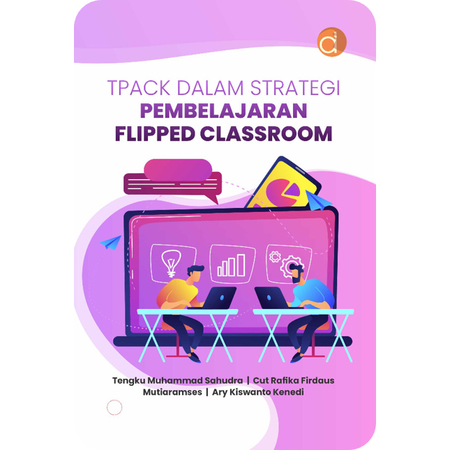 Buku Tpack dalam Strategi Pembelajaran Flipped Classroom