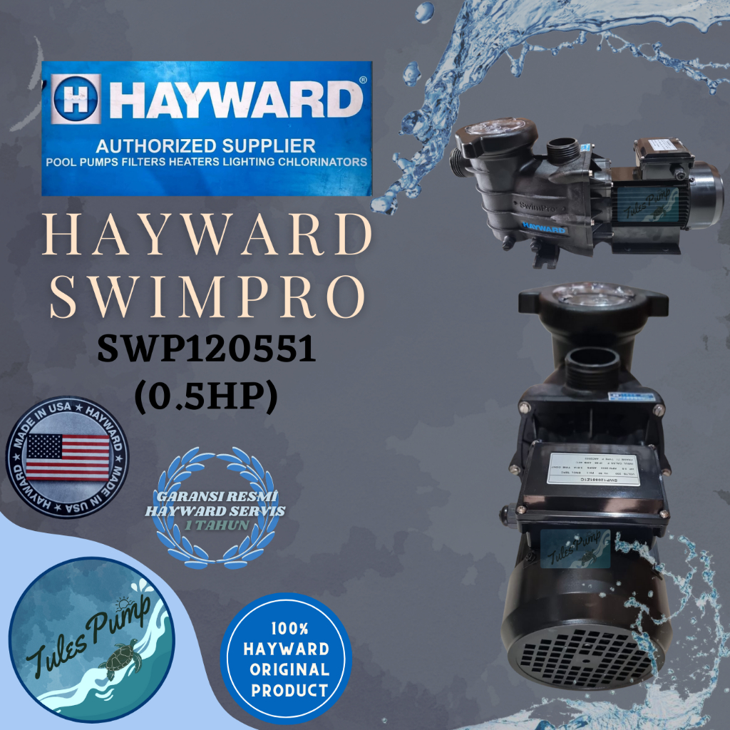 POMPA HAYWARD SWIMRPO 0.5HP SWIMPRO SWP120551 SIRKULASI KOLAM RENANG USA