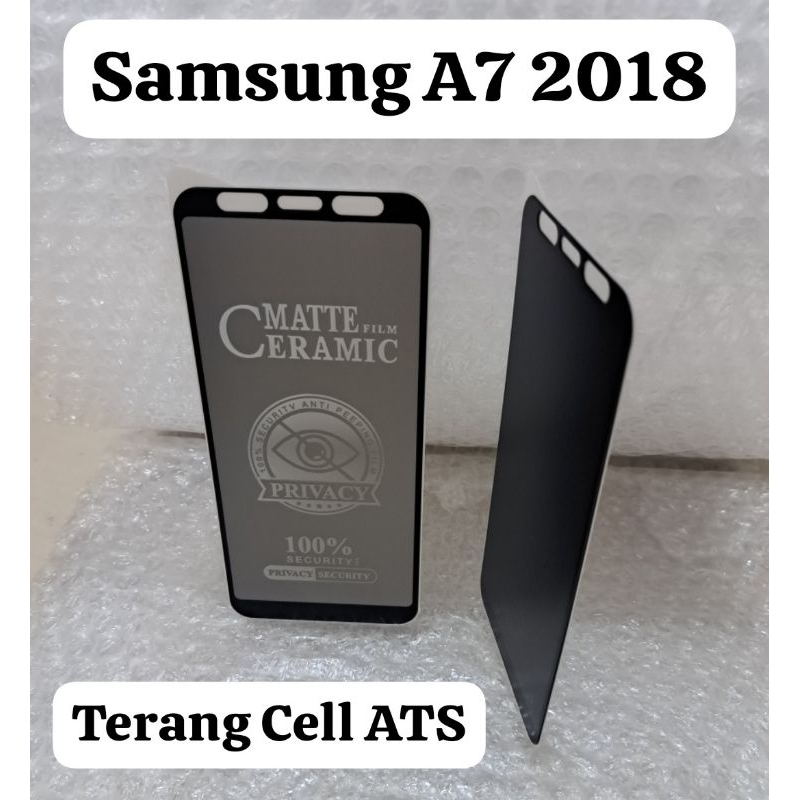 Tempered Glass Matte Film Ceramic Privacy Anti-Spy Samsung A7 2018