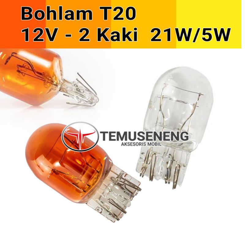 Bohlam T20 2 Kaki Mobil Lampu Sein Mundur Rem 12V 21/5 Watt Tancap Sen